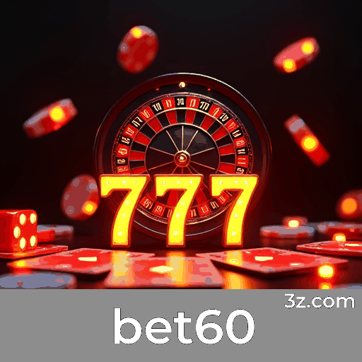 bet60: Excelência em Apostas Esportivas no Brasil