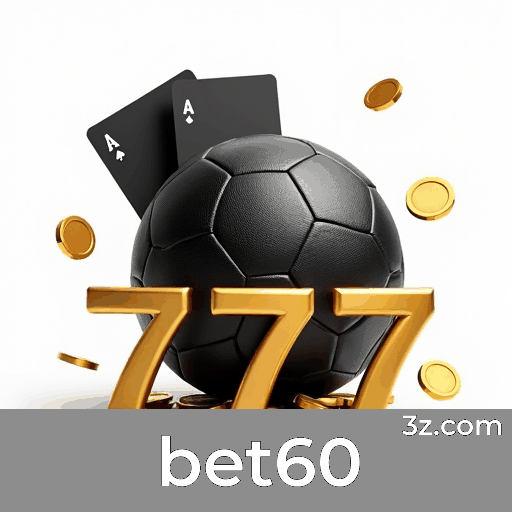 Bet60: Estável, Seguro e Otimizado para o Brasil